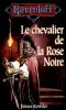 [Ravenloft 02] • Le Chevalier De La Rose Noire